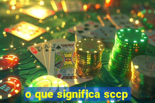 o que significa sccp